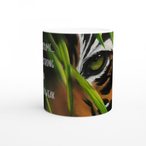 coffee mug bengal tiger never assume loud is strong and quiet is weak