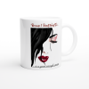Girls face on a coffee mug because I don't want to is a good enough reason