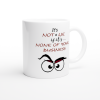 Novelty mug-It's Not a Lie If Its None of Your Business