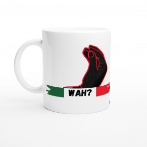 Wah?-Funny Italian Novelty Mug with Italian Colors
