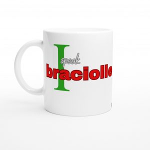 I Speak Braciolle Funny Italian Mug with Italian Colors